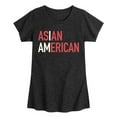 thumbnail image 1 of Instant Message - I Am Asian American  - Toddler And Youth Girls Short Sleeve Graphic T-Shirt, 1 of 6