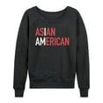 thumbnail image 1 of Instant Message - I Am Asian American  - Women's Lightweight French Terry Long Sleeve Shirt, 1 of 6