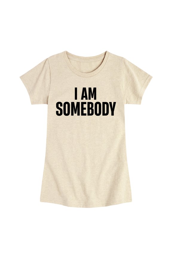 - I Am Somebody - Youth Girls Fitted Short Sleeve T-Shirt