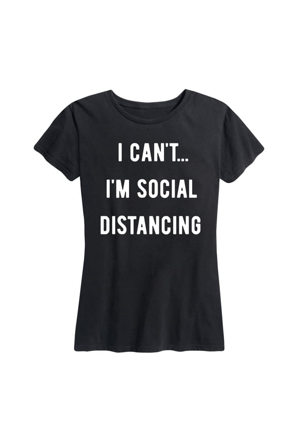 - I Can't Im Social Distancing - Women's Short Sleeve Graphic T-Shirt