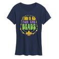 thumbnail image 1 of Instant Message - I Did It All For The Beads - Women's Short Sleeve Graphic T-Shirt, 1 of 6