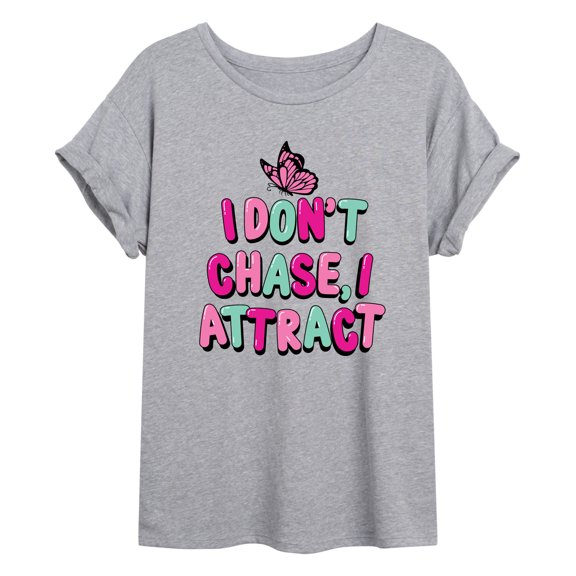 Instant Message - I Don't Chase, I Attract - Juniors Oversized Graphic T-Shirt