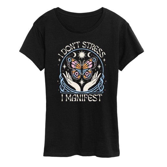 Instant Message - I Dont Stress I Manifest - Women's Short Sleeve Graphic T-Shirt