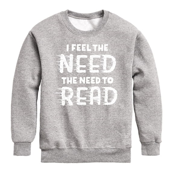 Instant Message - I Feel The Need To Read - Toddler And Youth Crewneck Fleece Sweatshirt