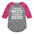 thumbnail image 1 of Instant Message - I Feel The Need To Read - Toddler And Youth Girls Raglan Graphic T-Shirt, 1 of 5