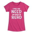thumbnail image 1 of Instant Message - I Feel The Need To Read - Toddler And Youth Girls Short Sleeve Graphic T-Shirt, 1 of 6