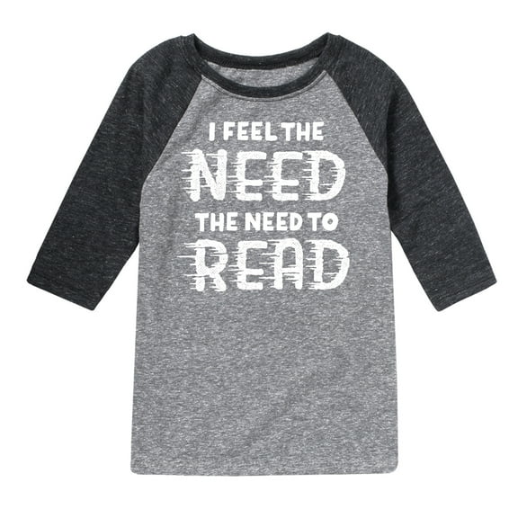 Instant Message - I Feel The Need To Read - Toddler And Youth Raglan Graphic T-Shirt