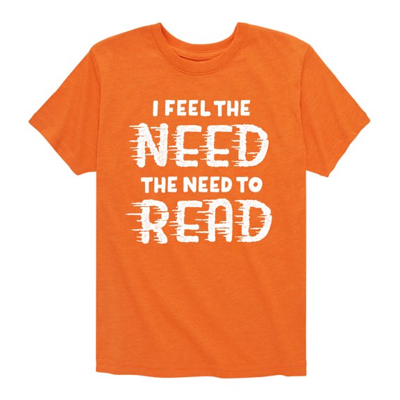 Instant Message - I Feel The Need To Read - Toddler And Youth Short Sleeve Graphic T-Shirt