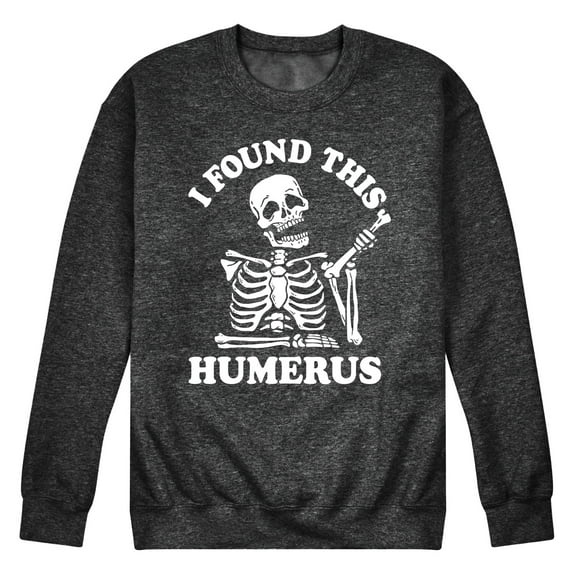 Instant Message - I Found This Humerus - Men's Crew Neck Fleece Pullover