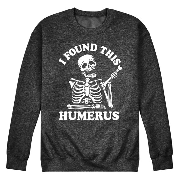 Instant Message - I Found This Humerus - Men's Crew Neck Fleece Pullover