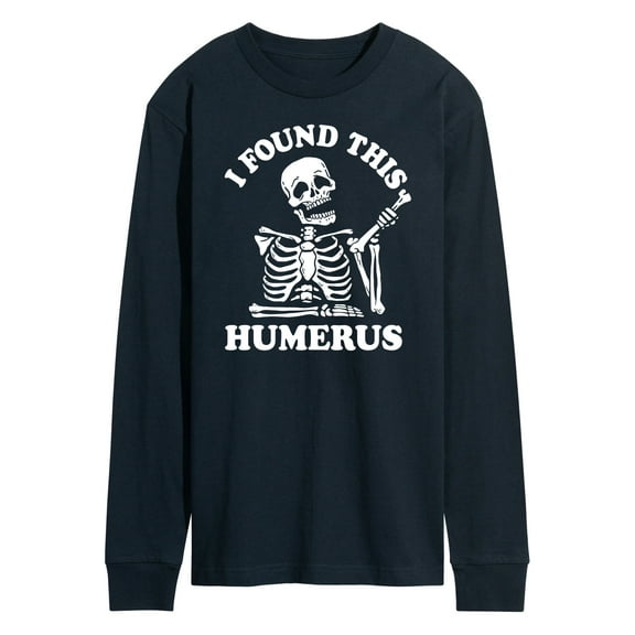 Instant Message - I Found This Humerus - Men's Long Sleeve T-Shirt