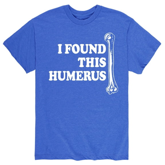 Instant Message - I Found This Humerus - Men's Short Sleeve Graphic T-Shirt
