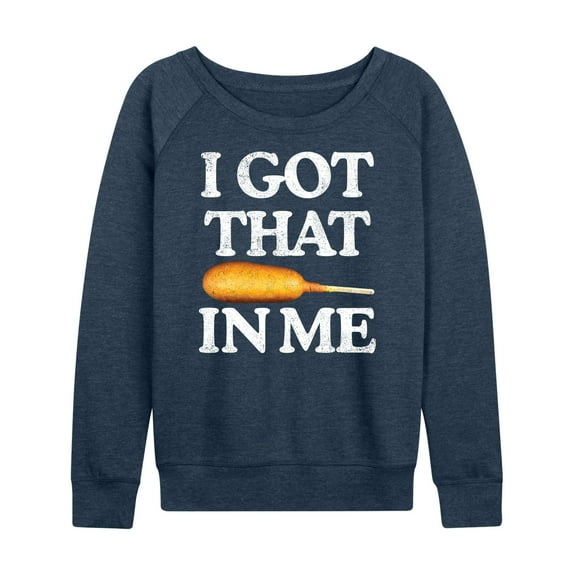 Instant Message - I Got That Corn Dog In Me - Women's Lightweight French Terry Long Sleeve Shirt