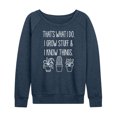 thumbnail image 1 of Instant Message - I Grow Stuff And Know Things - Women's Lightweight French Terry Long Sleeve Shirt, 1 of 6