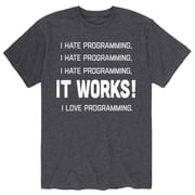Instant Message - I Hate Programming. It Works! Short Sleeve Graphic T-Shirt