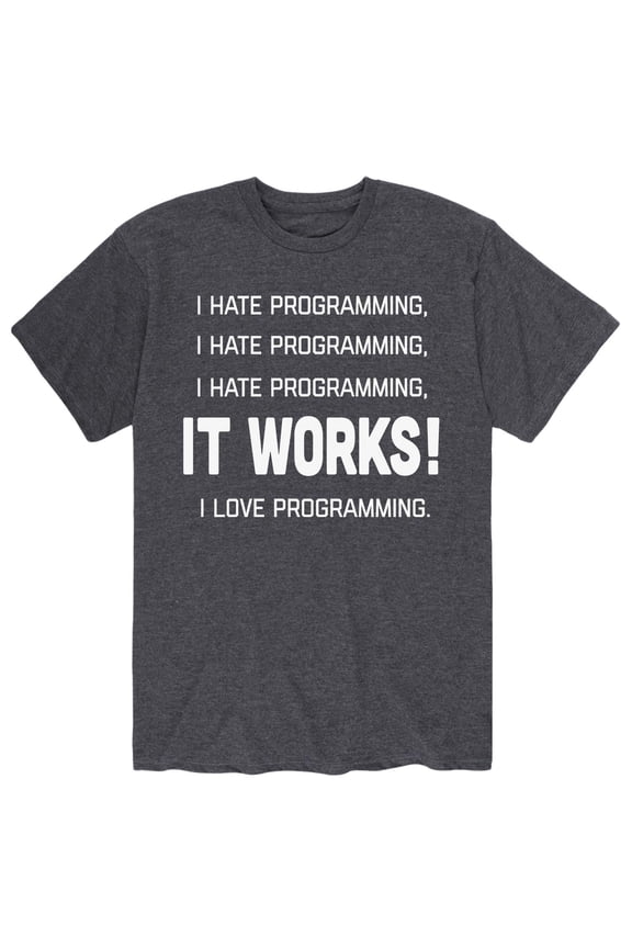- I Hate Programming. It Works! - Men's Short Sleeve Graphic T-Shirt