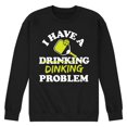 thumbnail image 1 of Instant Message - I Have A Dinking Problem Pickleball - Men's Crew Neck Fleece Pullover, 1 of 6