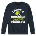 thumbnail image 1 of Instant Message - I Have A Dinking Problem Pickleball - Men's Crew Neck Fleece Pullover, 1 of 6