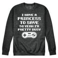 thumbnail image 1 of Instant Message - I Have A Princess To Save - Men's Crew Neck Fleece Pullover, 1 of 7