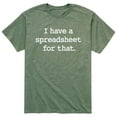 thumbnail image 1 of Instant Message - I Have A Spreadsheet For That - Men's Short Sleeve Graphic T-Shirt, 1 of 5