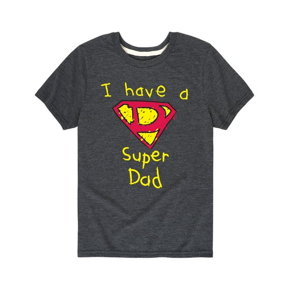 Instant Message - I Have A Super Dad - Fathers Day Gift Toddler Short Sleeve Tee
