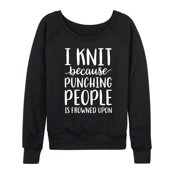 Instant Message - I Knit Punching People Frowned Upon - Women's French Terry Long Sleeve Pullover