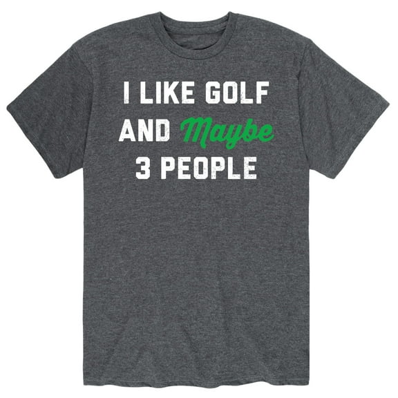 Instant Message - I Like Golf And Maybe 3 People - Men's Short Sleeve Graphic T-Shirt