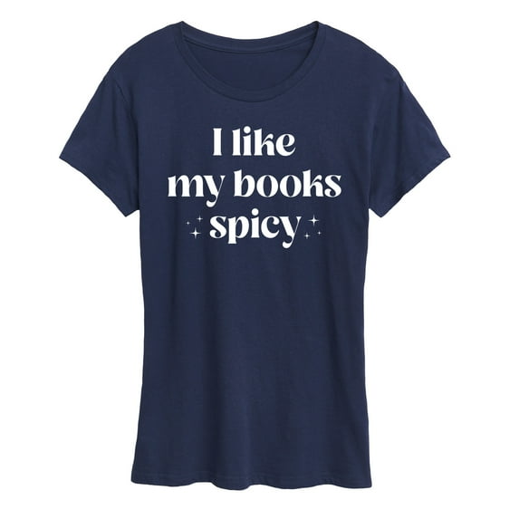 Instant Message - I Like My Books Spicy - Women's Short Sleeve Graphic T-Shirt