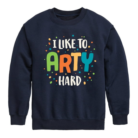 Instant Message - I Like To Arty Hard - Toddler & Youth Crewneck Fleece Sweatshirt
