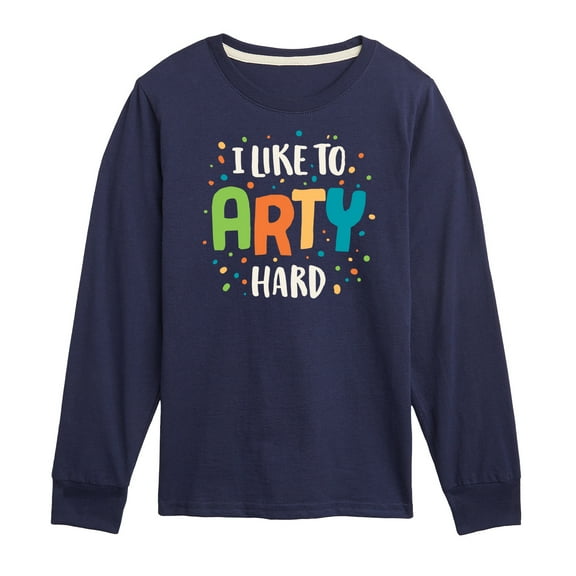 Instant Message - I Like To Arty Hard - Toddler & Youth Long Sleeve Graphic T-Shirt