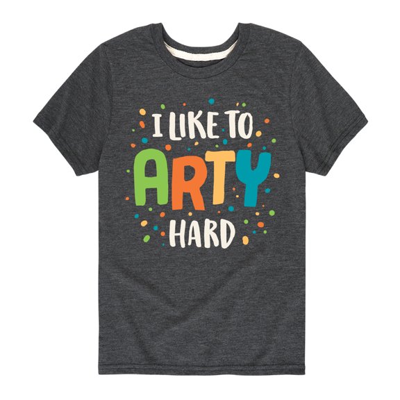 Instant Message - I Like To Arty Hard - Toddler & Youth Short Sleeve Graphic T-Shirt