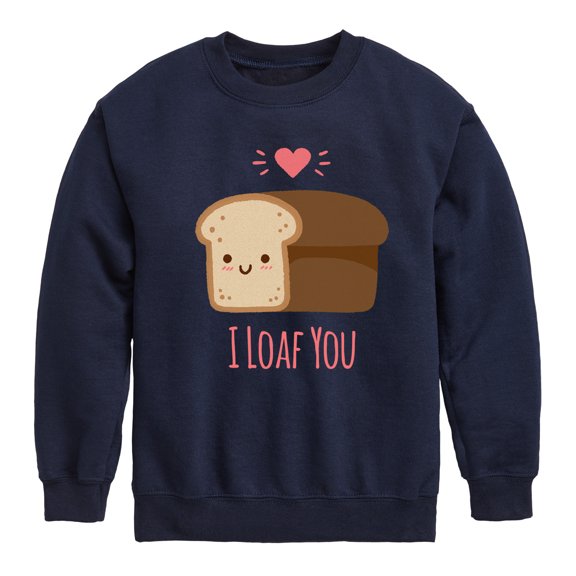 Instant Message - Valentine's Day I Loaf You Bread  - Toddler & Youth Crewneck Fleece Sweatshirt