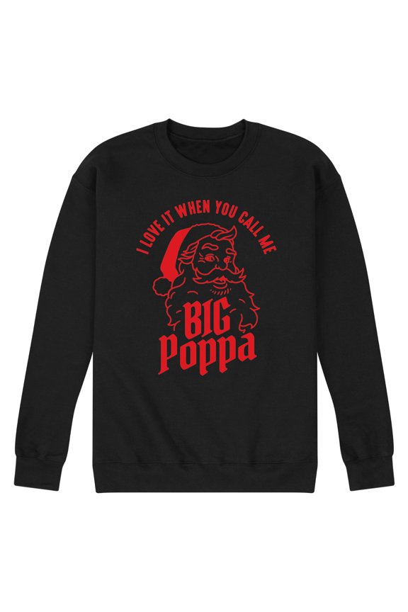 - I Love It When You Call Me Big Poppa Christmas Santa Claus - Men's Crew Neck Fleece Pullover