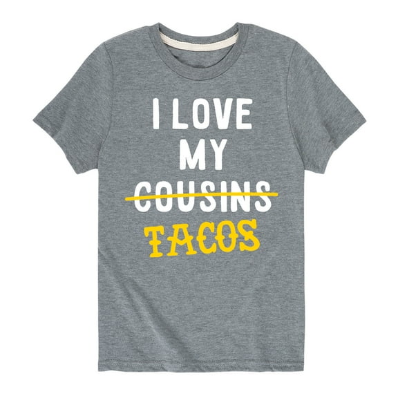 Instant Message - I Love My Cousin's Tacos - Toddler And Youth Short Sleeve Graphic T-Shirt
