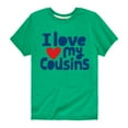 thumbnail image 1 of Instant Message - I Love My Cousins - Toddler And Youth Short Sleeve Graphic T-Shirt, 1 of 6