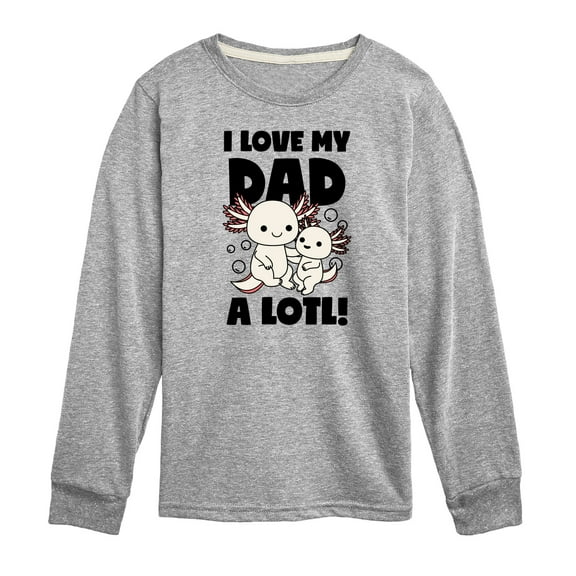 Instant Message - I Love My Dad A Lotl - Toddler & Youth Long Sleeve Graphic T-Shirt