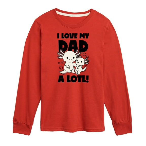 Instant Message - I Love My Dad A Lotl - Toddler & Youth Long Sleeve Graphic T-Shirt