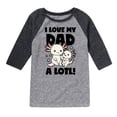 thumbnail image 1 of Instant Message - I Love My Dad A Lotl - Toddler & Youth Raglan Graphic T-Shirt, 1 of 6