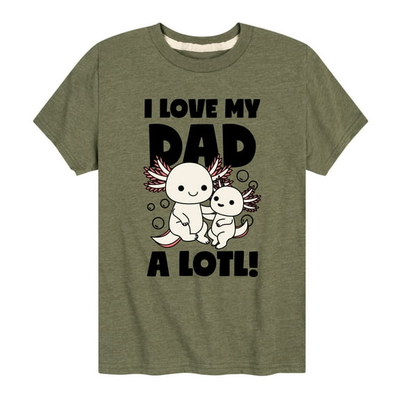 Instant Message - I Love My Dad A Lotl - Toddler & Youth Short Sleeve Graphic T-Shirt