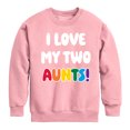 thumbnail image 1 of Instant Message - I Love My Two Aunts - Toddler & Youth Crewneck Fleece Sweatshirt, 1 of 5