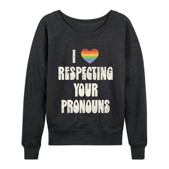 Instant Message - Respecting Your Pronouns - Women's French Terry Long Sleeve Pullover