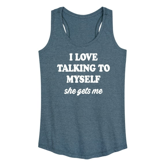 Instant Message - I Love Talking To Myself - Women's Racerback Tank Top