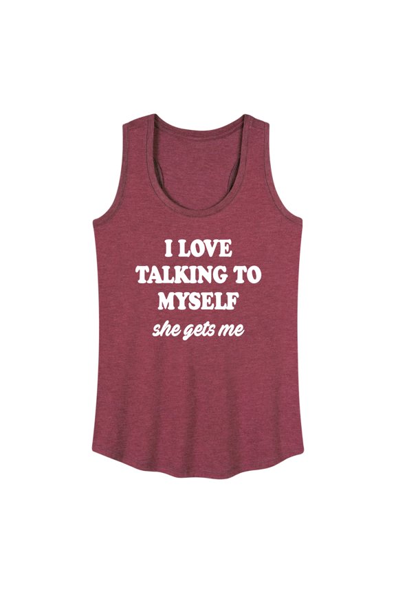 - I Love Talking To Myself - Women's Racerback Tank Top