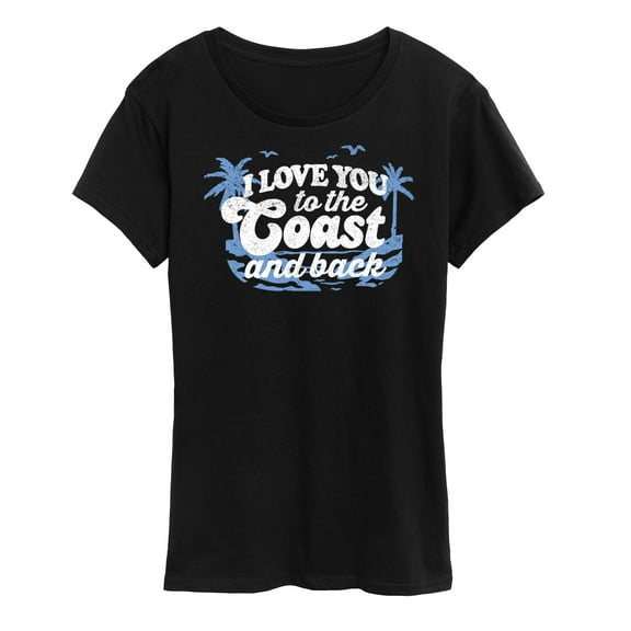 Instant Message - I Love You To The Coast And Back - Women's Short Sleeve Graphic T-Shirt
