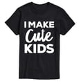 thumbnail image 1 of Instant Message - I Make Cute Kids Short Sleeve Graphic T-Shirt, 1 of 6