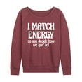 thumbnail image 1 of Instant Message - I Match Energy - Women's Lightweight French Terry Long Sleeve Shirt, 1 of 6