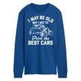 thumbnail image 1 of Instant Message - I May Be Old Drive Best Cars - Men's Long Sleeve T-Shirt, 1 of 6