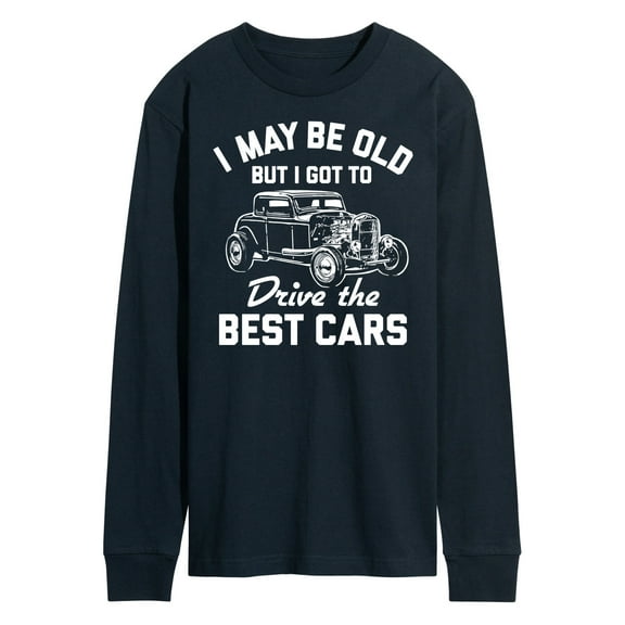 Instant Message - I May Be Old Drive Best Cars - Men's Long Sleeve T-Shirt