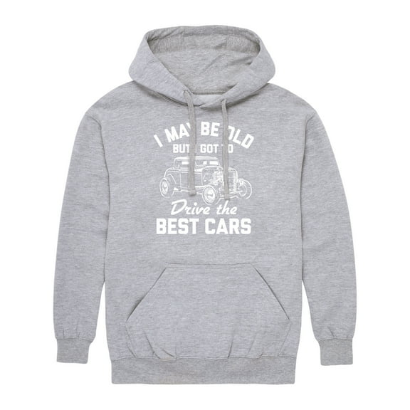 Instant Message - I May Be Old Drive Best Cars - Men's Pullover Hooded Fleece Sweatshirt