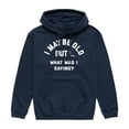 thumbnail image 1 of Instant Message - I May Be Old What Was I Saying - Men's Pullover Hooded Fleece Sweatshirt, 1 of 5